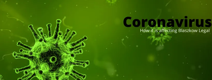 CORONAVIRUS and Blaszkow Legal, PLLC