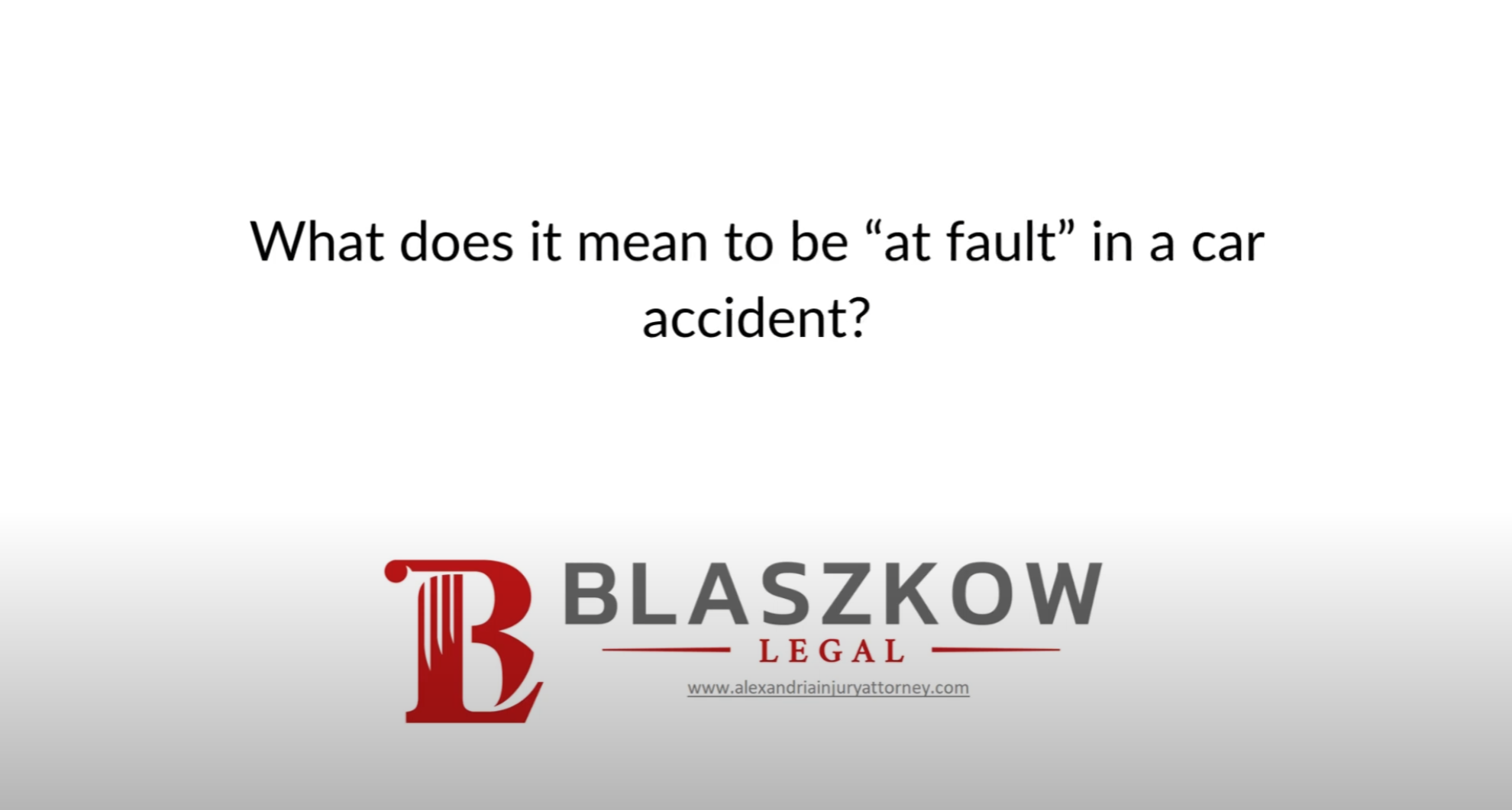 What does it mean to be “at fault” in a car accident